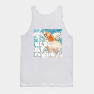 We’re All Psychic Podcast Tank Top